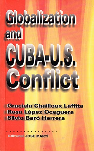 Stock image for Globalization and Cuba-U.S. conflict / for sale by Puvill Libros