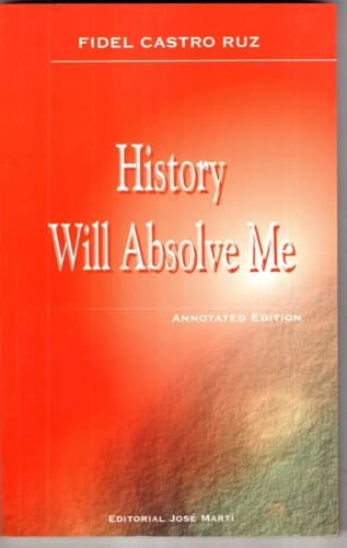 Beispielbild fr History Will Absolve Me (Annotated Edition) zum Verkauf von Biblioasis