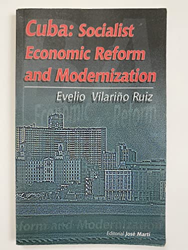 Stock image for Cuba: Socialist Economic Reform and Modernization for sale by Ground Zero Books, Ltd.