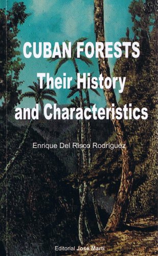 Beispielbild fr Cuban Forests: Their History and Characteristics zum Verkauf von Mispah books