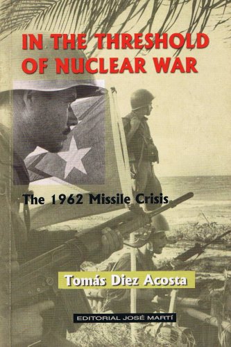 9789590901980: In the threshold of Nuclear War: The 1962 Missile Crisis from the Cuban perspective