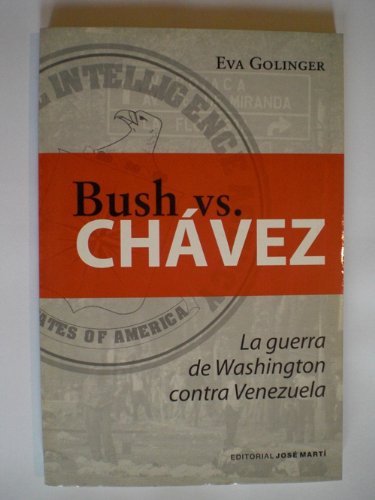 Stock image for bush vs chavez eva golinger for sale by LibreriaElcosteo