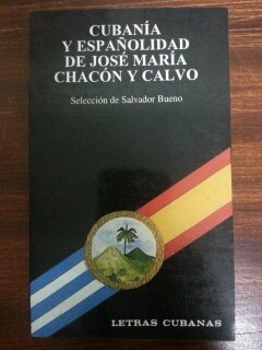 9789591001658: CUBANIA Y ESPAOLIDAD DE JOSE MARIA CHACON Y CALVO