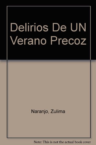 Stock image for Delirios De UN Verano Precoz for sale by medimops