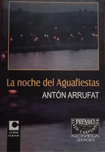 La noche del Aguafiestas (Spanish Edition) (9789591005533) by Arrufat, AntoÌn