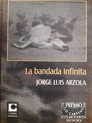 Beispielbild fr La Bandada Infinita zum Verkauf von Raritan River Books