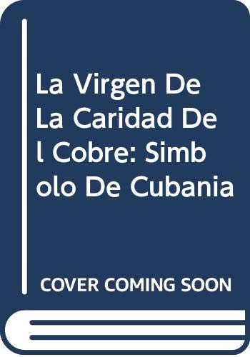 Stock image for La Virgen De La Caridad Del Cobre: Simbolo De Cubania for sale by medimops