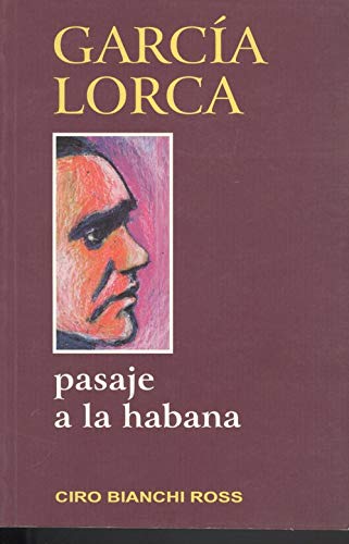 Stock image for _ livro garcia lorca pasaje a la habana de ciro bianchi ross for sale by LibreriaElcosteo