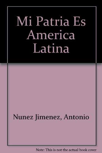 Imagen de archivo de Mi Patria Es America Latina (Spanish Edition) a la venta por WookieBooks