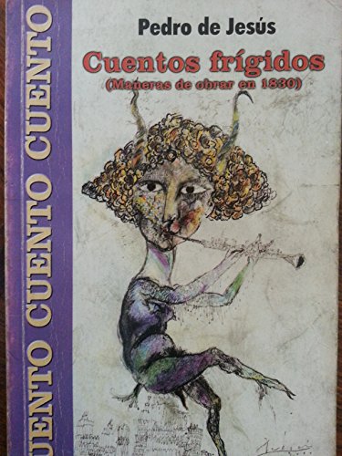 Imagen de archivo de Cuentos frigidos: Maneras de obrar en 1830 (Contemporaneos) (Spanish Edition) a la venta por medimops