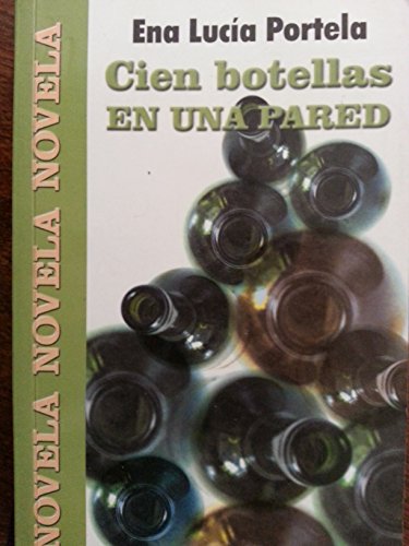 Imagen de archivo de Cien botellas en una pared a la venta por LibroUsado CA