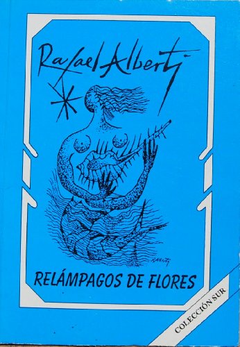 Relampagos De Flores (9789592100763) by Rafael Alberti