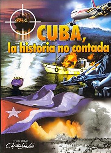 Imagen de archivo de Cuba, la Historia No Contada (Spanish Edition) a la venta por Zoom Books Company