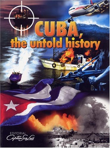 Stock image for Cuba, the Untold History for sale by Stony Hill Books