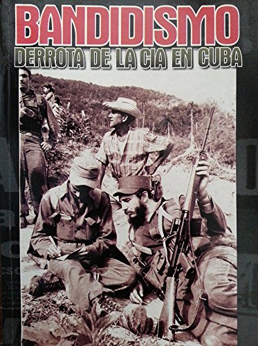 Imagen de archivo de Bandidismo Derrota de la CIA en Cuba (Spanish Edition) a la venta por MusicMagpie