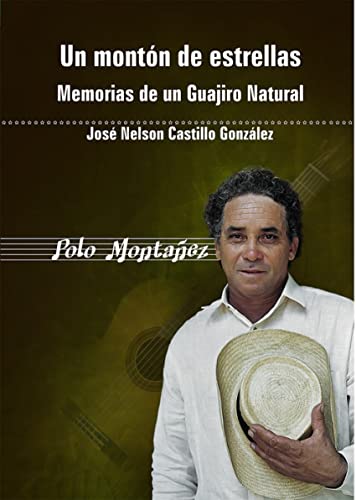 Stock image for UN MONTN DE ESTRELLAS. MEMORIAS DE UN GUAJIRO NATURAL for sale by Moshu Books