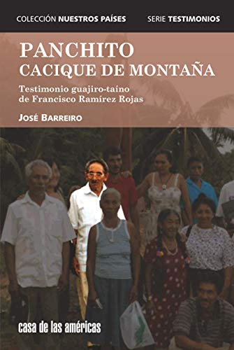 Beispielbild fr Panchito, Cacique de Montaña: Testimonio guajiro-taino de Francisco Ramirez Rojas (Spanish Edition) zum Verkauf von Books From California