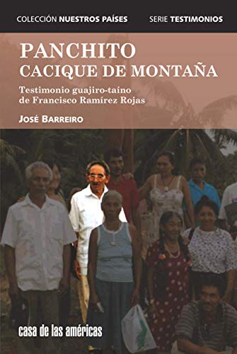 Stock image for Panchito, Cacique de Montaña: Testimonio guajiro-taino de Francisco Ramirez Rojas (Spanish Edition) for sale by Books From California