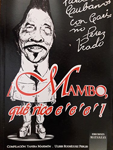 Beispielbild fr Mambo,que rico e.e.e.historia del mambo.en cuba. zum Verkauf von Better World Books