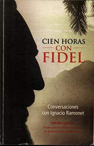 9789592740259: Cien Horas Con Fidel: Conversaciones con Ignacio Ramonet