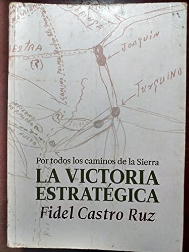 Beispielbild fr La Victoria Estrategica Por Todos Los Caminos De La Sierra zum Verkauf von A Good Read