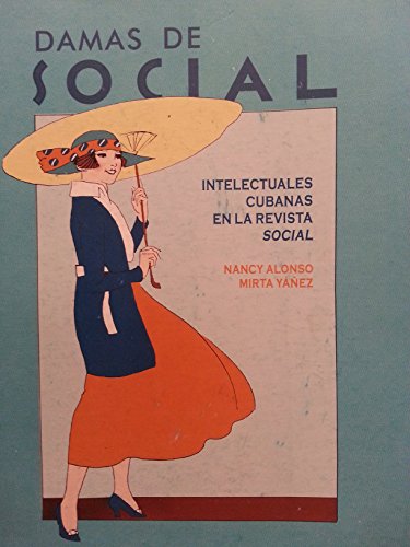 Stock image for Damas De Social.intelectuales Cubanas En La Revista Social (Spanish Edition) for sale by Seattle Goodwill