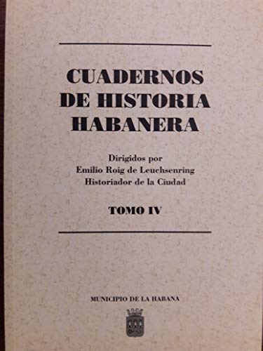 Beispielbild fr Cuadernos de historia habanera dirigidos por emilio roig de leuchsenring.vol IV numeros 11,12 y 13.serie habaneros ilustres.introduccion a la historia de cuba zum Verkauf von WorldofBooks