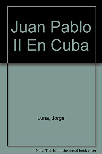 9789597108030: Juan Pablo II En Cuba (Spanish Edition)
