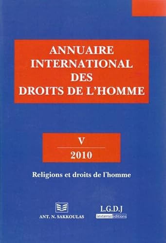 9789601525778: ANNUAIRE INTERNATIONAL DES DROITS DE L HOMME - V 2010: RELIGIONS ET DROITS DE L'HOMME