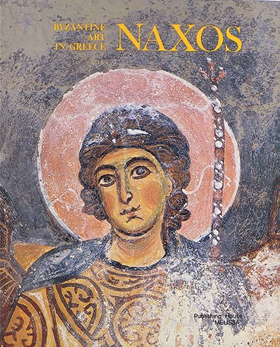 9789602040461: Naxos: Byzantine Art in Greece