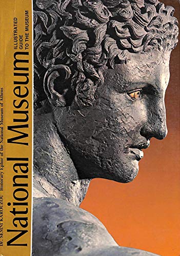 Stock image for National Museum of Athens - Illustrated Guide to the Museum for sale by Wonder Book