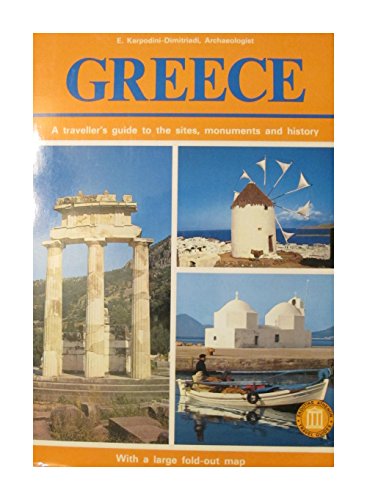 9789602130193: Greece - A Travellers' Guide to the Sites, Monuments & History