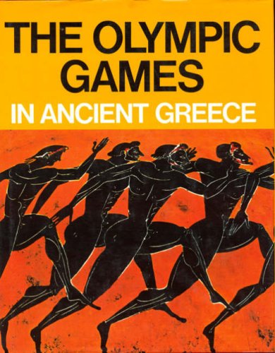 Stock image for The Olympic Games in Ancient Greece - Ancient Olympia and the Olympic Games for sale by Books of the Smoky Mountains