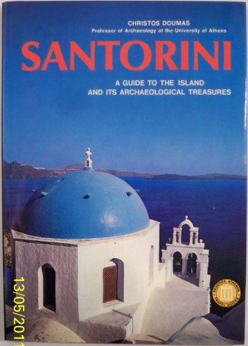 Stock image for Santorini: A Guide to the Island and its Archaeological Treasures (Ekdotike Athenon Travel Guides) for sale by Front Cover Books