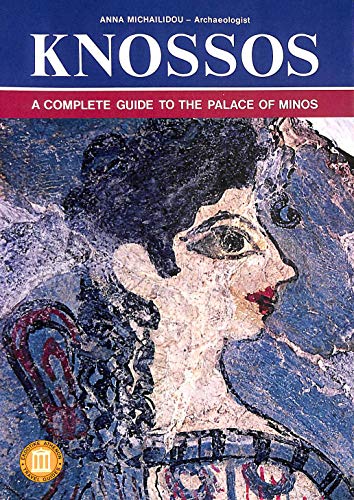 Stock image for Knossos - A Complete Guide to the Palace of Minos for sale by Books of the Smoky Mountains