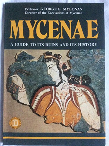 9789602131442: Mycenae - A Guide to its ruins and History (Archaeological Guides) [Idioma Ingls]