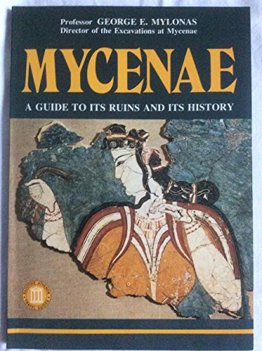 Stock image for Mycenae - A Guide to its ruins and History (Archaeological Guides) for sale by Bulk Book Warehouse