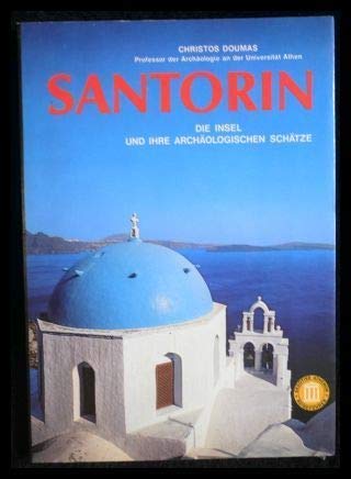 Stock image for Santorin - Die Insel und ihre archologischen Schtze for sale by Bernhard Kiewel Rare Books