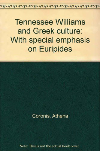 Tennessee Williams and Greek culture: With special emphasis on Euripides