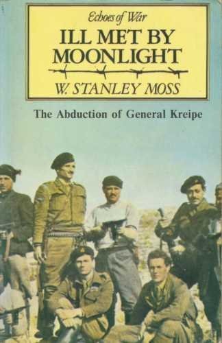 9789602260456: Ill Met by Moonlight: The Abduction of General Kreipe (Echoes of War)