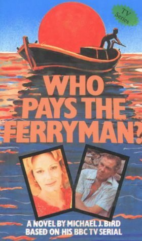 Beispielbild fr Who Pays the Ferryman?: A Novel zum Verkauf von WorldofBooks