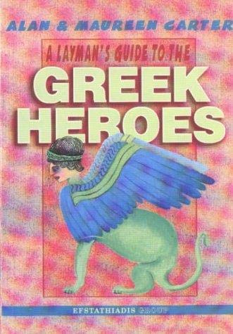 9789602264874: A Layman's Guide to the Greek Heroes