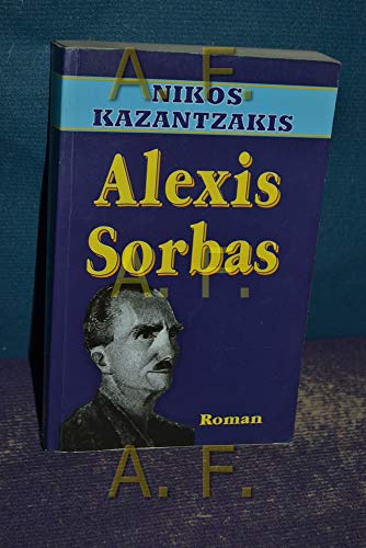 Alexis Sorbas - Kazantzakis Nikos