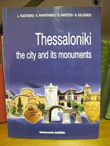 Imagen de archivo de Thessaloniki, The City and Its Monuments a la venta por medimops