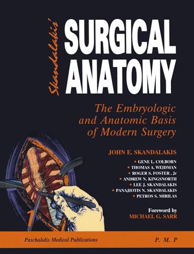 Imagen de archivo de Skandalakis Surgical Anatomy: the Embryologic and Anatomic Basis of Modern Surgery: The Embryologic And Anatomic Basis Of Modern Surgery a la venta por Revaluation Books