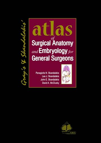 Stock image for Gray's & Skandalakis' Atlas of Surgical Anatomy and Embryology for General Surgeons for sale by GreatBookPrices