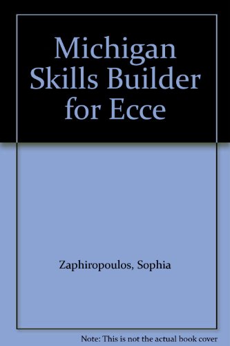 Michigan Skills Builder for ECCE 2004 (9789604032518) by Zaphiropoulos, Sophia
