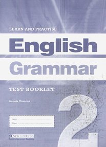 Learn and Practise English Grammar 2 (9789604033508) by Zaphiropoulos Sophi