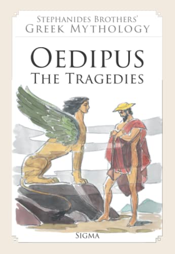Stock image for Oedipus, The Tragedies (Stephanides Brothers' Greek Mythology) for sale by HPB-Emerald