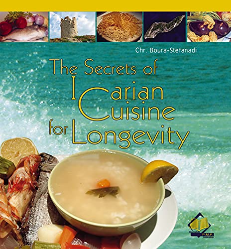 Imagen de archivo de The Secrets of Icarian Cuisine for Longevity a la venta por Midtown Scholar Bookstore